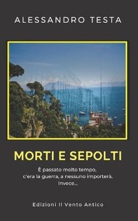 Enlarge image Cover: Morti e sepolti - Edizioni Il Vento Antico