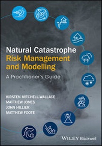 Enlarge image Cover: Natural Catastrophe Risk Management and Modelling - Wiley-Blackwell