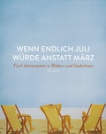 Cover: Wenn endlich Juli w&uuml;rde anstatt M&auml;rz - Reclam