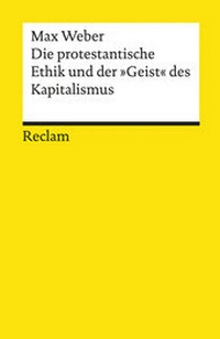 Abbildung von: Die protestantische Ethik und der »Geist« des Kapitalismus. Studienausgabe - Reclam