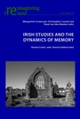 Cover: Irish Studies and the Dynamics of Memory - Peter Lang Verlag