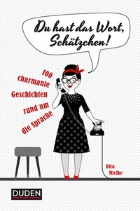 Abbildung von: Du hast das Wort, Schätzchen! - Duden