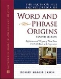 Cover: The Facts on File Encyclopedia of Word and Phrase Origins - Facts On File Inc