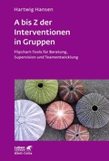 Cover: A bis Z der Interventionen in Gruppen (Leben Lernen, Bd. 292) - Klett-Cotta