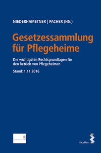 Abbildung von: Gesetzessammlung für Pflegeheime - Facultas