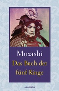 Cover: Das Buch der f&uuml;nf Ringe / Das Buch der mit der Kriegskunst verwandten Traditionen (Strategie) - Anaconda Verlag