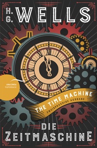 Abbildung von: Die Zeitmaschine / The Time Machine - Anaconda Verlag