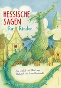 Cover: Hessische Sagen f&uuml;r Kinder - Anaconda Verlag