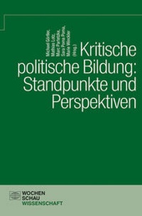 Abbildung von: Kritische politische Bildung: Standpunkt und Perspektiven - Wochenschau Verlag