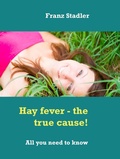 Cover: Hay Fever - The True Cause! - BoD E-Short