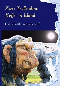 Abbildung von: Zwei Trolle ohne Koffer in Island - BoD - Books on Demand