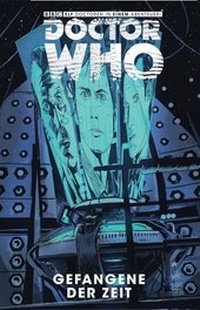 Enlarge image Cover: Doctor Who: Gefangene der Zeit - Panini Verlags GmbH
