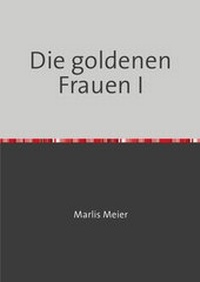 Abbildung von: Die goldene Frau - epubli