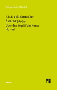 Abbildung von: Ästhetik (1832/33). Über den Begriff der Kunst (1831-33) - Meiner