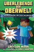 Cover: &Uuml;berlebende der Oberwelt: Verloren im Dschungel - Roman f&uuml;r Minecrafter - Panini Verlags GmbH