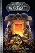 Cover: World of Warcraft: Der letzte W&auml;chter - Panini Verlags GmbH