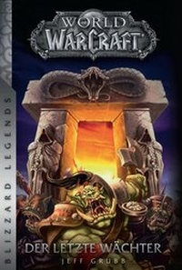 Abbildung von: World of Warcraft: Der letzte Wächter - Panini Verlags GmbH