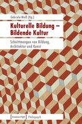 Cover: Kulturelle Bildung - Bildende Kultur - transcript