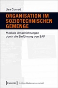 Cover: Organisation im soziotechnischen Gemenge - transcript