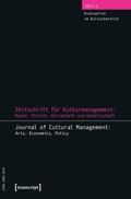 Cover: Zeitschrift f&uuml;r Kulturmanagement: Kunst, Politik, Wirtschaft und Gesellschaft - transcript