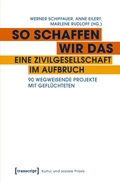 Cover: So schaffen wir das - eine Zivilgesellschaft im Aufbruch - transcript
