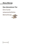 Cover: Das &uuml;bersehene Tier - transcript