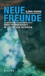 Cover: Neue Freunde - transcript