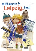 Cover: Willkommen in Leipzig, Paul! - bebra verlag