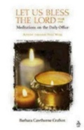 Cover: Let Us Bless the Lord, Year One: Advent through Holy Week - Morehouse Publishing