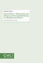 Bild: Francis Bacon - Mechanismen des Erfolges und der Legendenbildung zu Lebzeiten und posthum - Verlag Ludwig