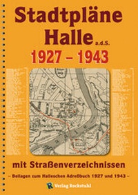 Abbildung von: Stadtpläne Halle a.d.S. 1927-1943 [STADTPLAN] - Verlag Rockstuhl