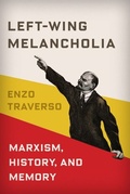 Cover: Left-Wing Melancholia - Columbia University Press