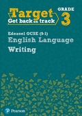 Cover: Target Grade 3 Writing Edexcel GCSE (9-1) English Language Workbook - Pearson Education Limited