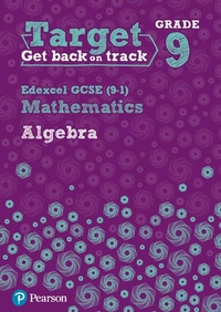 Enlarge image Cover: Target Grade 9 Edexcel GCSE (9-1) Mathematics Algebra Workbook - Pearson Education Limited