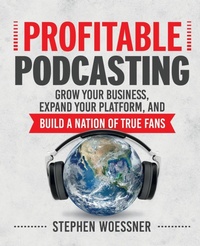 Abbildung von: Profitable Podcasting - Amacom