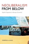 Cover: Neoliberalism from Below - Duke University Press