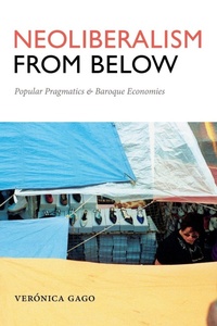 Enlarge image Cover: Neoliberalism from Below - Duke University Press