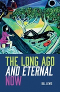 Cover: The Long Ago And Eternal Now - Greenheart Press