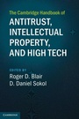 Cover: The Cambridge Handbook of Antitrust, Intellectual Property, and High Tech - Cambridge University Press