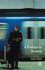 Cover: A Preface to Greene - Routledge