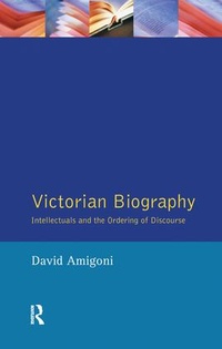 Enlarge image Cover: Victorian Biography - Routledge