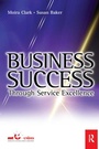Cover: Business Success Through Service Excellence - Routledge