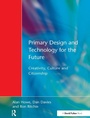 Cover: Primary Design and Technology for the Future - CRC Press