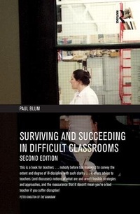 Enlarge image Cover: Surviving and Succeeding in Difficult Classrooms - Routledge