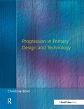 Cover: Progression in Primary Design and Technology - CRC Press