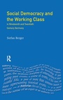 Cover: Social Democracy and the Working Class - Routledge