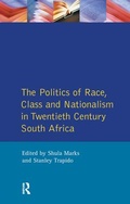 Cover: The Politics of Race, Class and Nationalism in Twentieth Century South Africa - Routledge