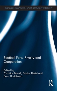 Enlarge image Cover: Football Fans, Rivalry and Cooperation - Routledge