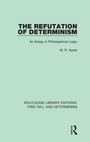 Cover: The Refutation of Determinism - Routledge