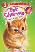 Cover: Pet Charms #3: Here, Kitty, Kitty (Scholastic Reader, Level 2) - Scholastic US